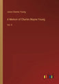 A Memoir of Charles Mayne Young: Vol. II - Paperback