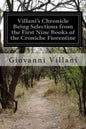 Villani's Chronicle Being Selections from the First Nine Books of the Croniche Fiorentine - Paperback