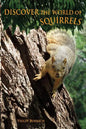 Discover the World of Squirrels: Illustrated Kids Book With Fun Facts About Squirrels And Builds Kids Vocabulary - Paperback
