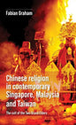 Chinese Religion in Contemporary Singapore, Malaysia and Taiwan: The Cult of the Two Grand Elders - Paperback