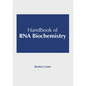 Handbook of RNA Biochemistry - Hardcover