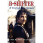B-Shifter: A Firefighter's Memoir - Paperback
