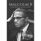 Malcolm X: A Life From Beginning to End - Paperback
