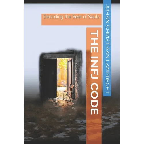 The INFJ Code: Decoding the Seer of Souls - Paperback