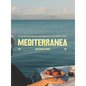 Mediterranea: Life-Perfected Recipes from Grandmothers of the Mediterranean - Hardcover