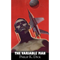 The Variable Man by Philip K. Dick, Science Fiction, Literary, Fantasy - Hardcover