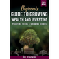 Beginner's Guide to Growing Wealth and Investing: Planting Seeds & Growing Riches - Paperback