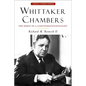 Whittaker Chambers: The Spirit of a Counterrevolutionary - Paperback