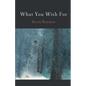 What You Wish For - Paperback