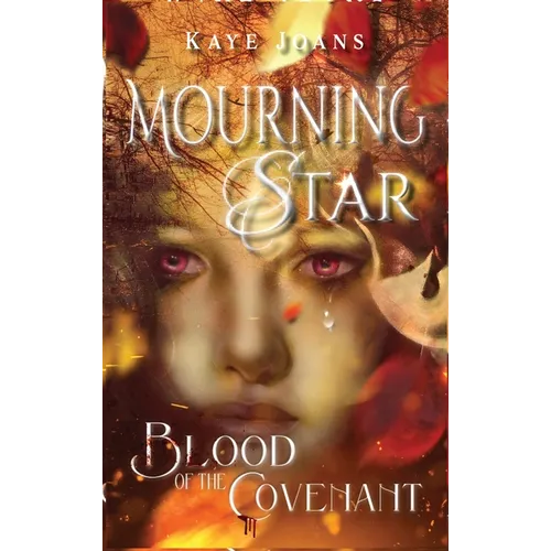 Mourningstar: Blood of the Covenant - Hardcover