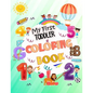 My First Toddler Coloring Book: My First Big Book of Easy Educational Coloring Pages of Animal Letters A to Z, Numbers for Boys & Girls, Kids ages 1-4 - Paperback