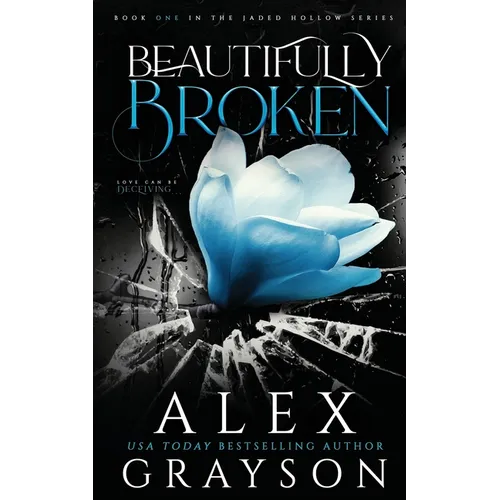 Beautifully Broken: Jaded Hollow, Book One - Paperback