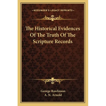 The Historical Evidences Of The Truth Of The Scripture Records - Paperback