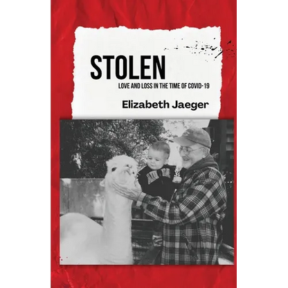 Stolen: Love and Loss in the Time of COVID-19 - Paperback