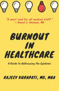 Burnout in Healthcare: A Guide to Addressing the Epidemic - Paperback