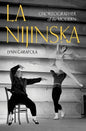 La Nijinska: Choreographer of the Modern - Hardcover
