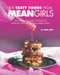 The Tasty Foods from Mean Girls: The Most Exclusive Cookbook with All the Foods from Mean Girls - Paperback