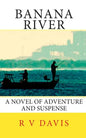 Banana River: A novel of adventure and suspense - Paperback