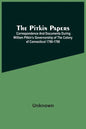 The Pitkin Papers; Correspondence And Documents During William Pitkin'S Governorship Of The Colony Of Connecticut 1766-1769 - Paperback