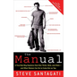 The Manual: A True Bad Boy Explains How Men Think, Date, and Mate--and What Women Can Do to Come Out on Top - Paperback