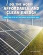 Do the Work! Affordable and Clean Energy - Library Binding