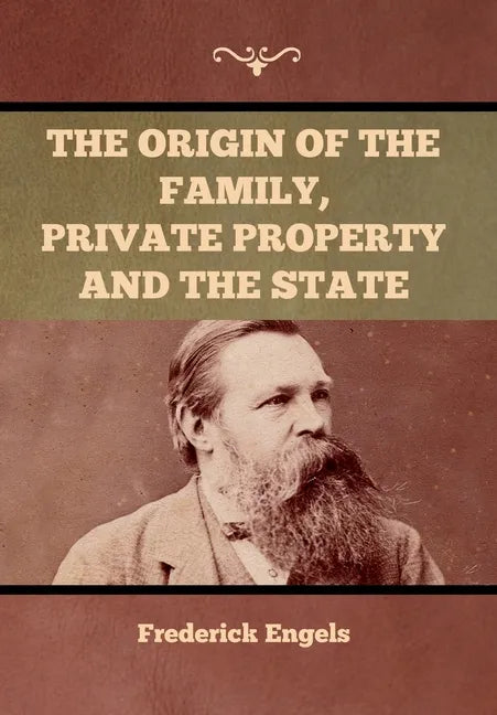 The Origin of the Family, Private Property and the State - Hardcover