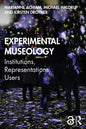 Experimental Museology: Institutions, Representations, Users - Paperback