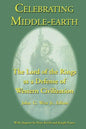 Celebrating Middle-earth: The Lord of the Rings as a Defense of Western Civilization - Paperback