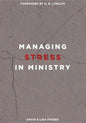 Managing Stress in Ministry - Paperback