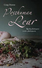 Posthuman Lear: Reading Shakespeare in the Anthropocene - Paperback