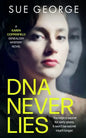 DNA Never Lies: You kept a secret for sixty years. It won't be secret much longer. - Paperback