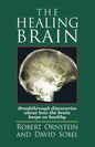The Healing Brain: Breakthrough Discoveries About How the Brain Keeps Us Healthy - Paperback