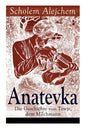Anatevka: Die Geschichte von Tewje, dem Milchmann: Ein Klassiker der jiddischen Literatur - Paperback