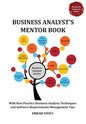 Business Analyst's Mentor Book: With Best Practice Business Analysis Techniques and Software Requirements Management Tips - Paperback