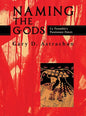 Naming the Gods: Cy Twombly's Passionate Poiesis - Hardcover
