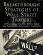 Breakthrough Strategies of Wall Street Traders: 17 Remarkable Traders Reveal Their Top Performing Investment Strategies - Paperback