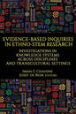 Evidence-Based Inquiries in Ethno-STEM Research: Investigations in Knowledge Systems Across Disciplines and Transcultural Settings - Paperback