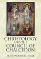 Christology and the Council of Chalcedon - Paperback