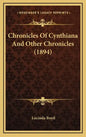 Chronicles Of Cynthiana And Other Chronicles (1894) - Hardcover