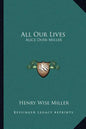 All Our Lives: Alice Duer Miller - Paperback