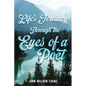 Life's Journey Through the Eyes of a Poet - Paperback