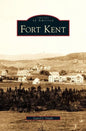 Fort Kent - Hardcover