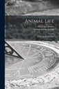 Animal Life: A First Book of Zoology - Paperback