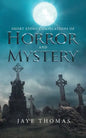 Short Story Compilations of Horror and Mystery - Paperback