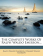 The Complete Works of Ralph Waldo Emerson, Volume IV - Paperback