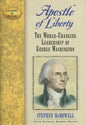 Apostle of Liberty: The World-Changing Leadership of George Washington - Paperback
