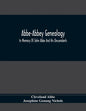 Abbe-Abbey Genealogy, In Memory Of John Abbe And His Descendants - Paperback