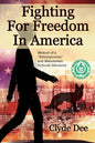 Fighting for Freedom in America: Memoir of a "Schizophrenia" and Mainstream Cultural Delusions - Paperback