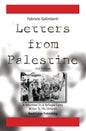 Letters From Palestine: A Volunteer In A Refugee Camp Writes To His Children: Second Edition - Paperback