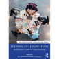 Stepping up Lesson Study: An Educator's Guide to Deeper Learning - Paperback